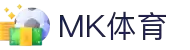 MK体育(MKsports集团)股份公司 - Mk Sports